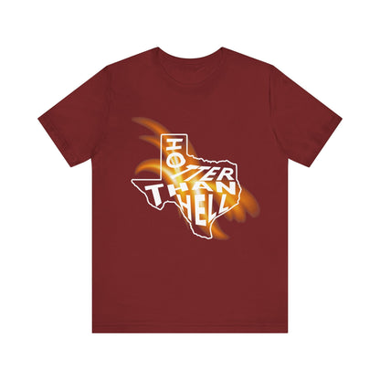 Texas Hotter than Hell - Unisex Jersey Short Sleeve Tee - Whiskey Cotton LLC