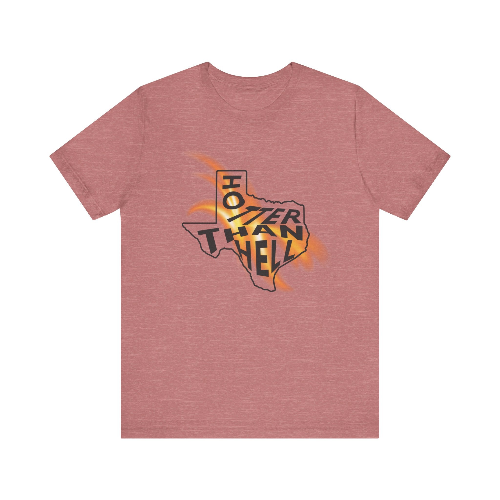 Texas Hotter than Hell - Unisex Jersey Short Sleeve Tee - Whiskey Cotton LLC