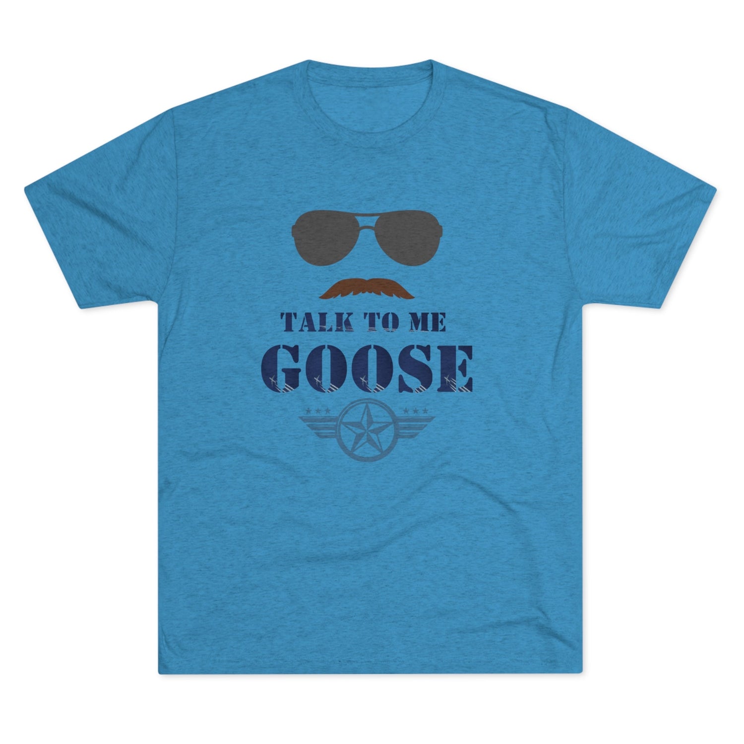 Talk to Me Goose - Unisex Tri-Blend Crew Tee - Whiskey Cotton LLC