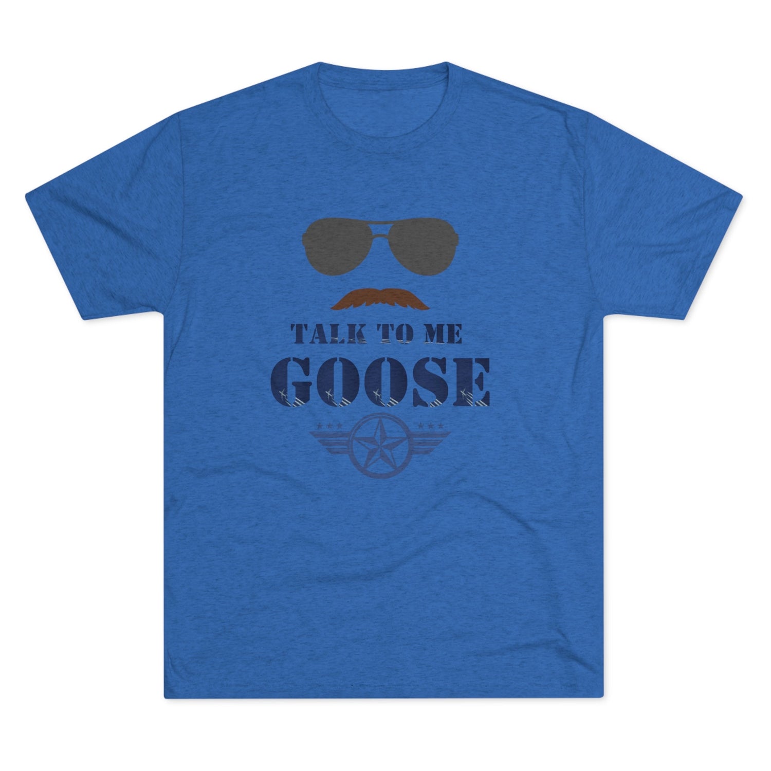 Talk to Me Goose - Unisex Tri-Blend Crew Tee - Whiskey Cotton LLC