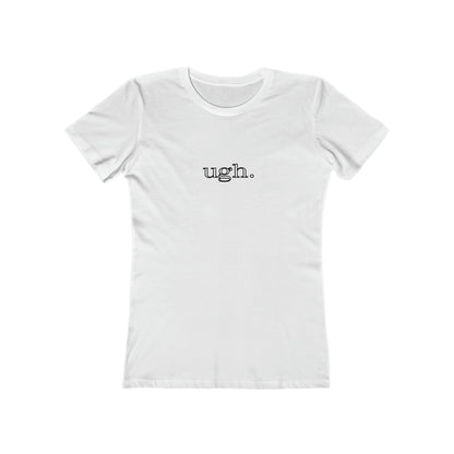 ugh. The Boyfriend Tee - Whiskey Cotton LLC