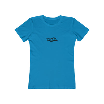 ugh. The Boyfriend Tee - Whiskey Cotton LLC